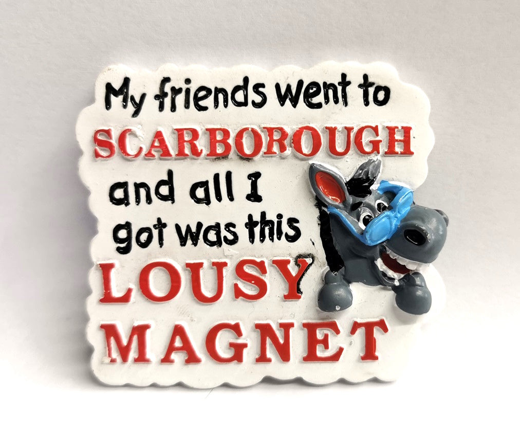 Scarborough Lousy Magnet