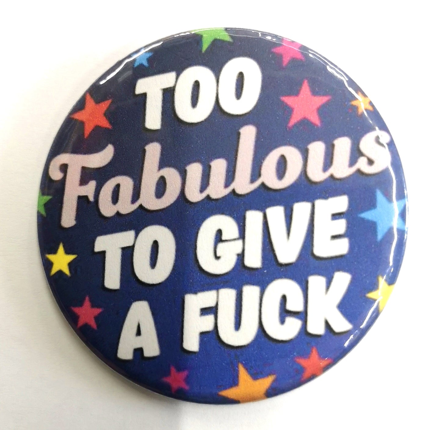 Funny Slogan Badge (58mm) - Assorted