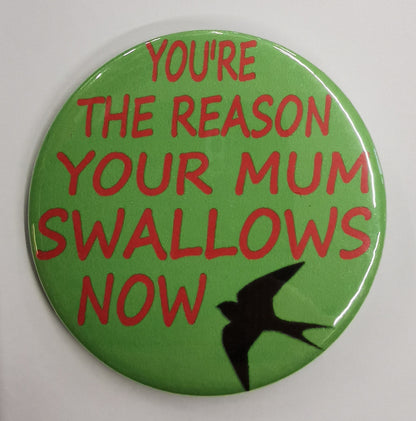 Funny Slogan Badge (58mm) - Assorted