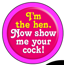 Hen Night Badge - The Scarborough Joke Shop