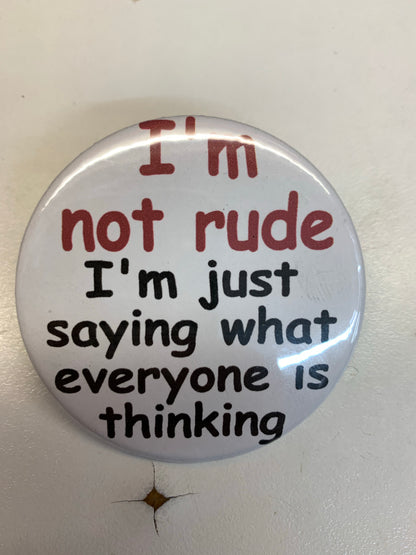 Funny Slogan Badge (58mm) - Assorted