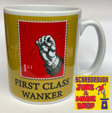 First Class Wanker Mug - The Scarborough Joke Shop